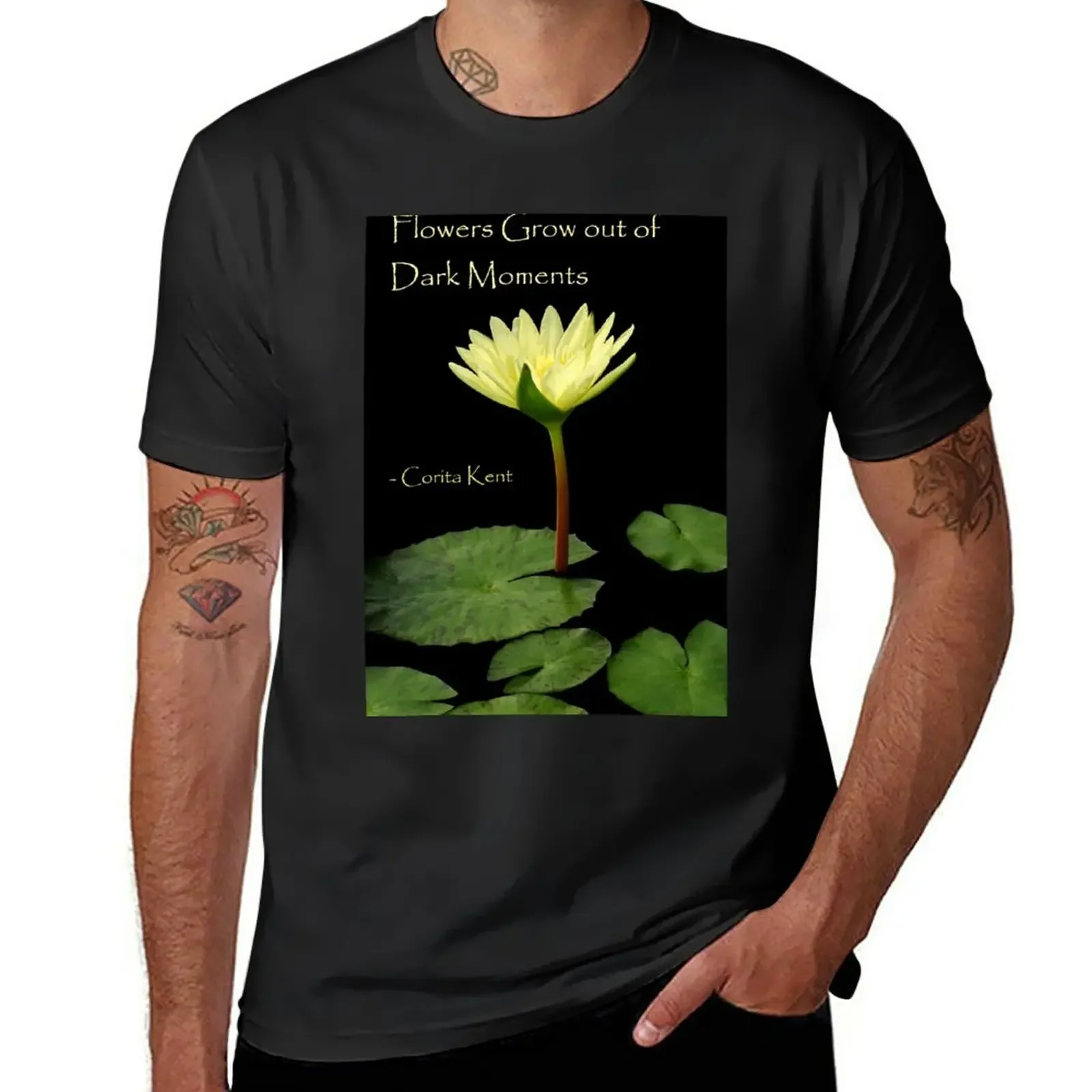 Flowers grow out of dark moments T-Shirt customs quick-drying graphics plain white t shirts men