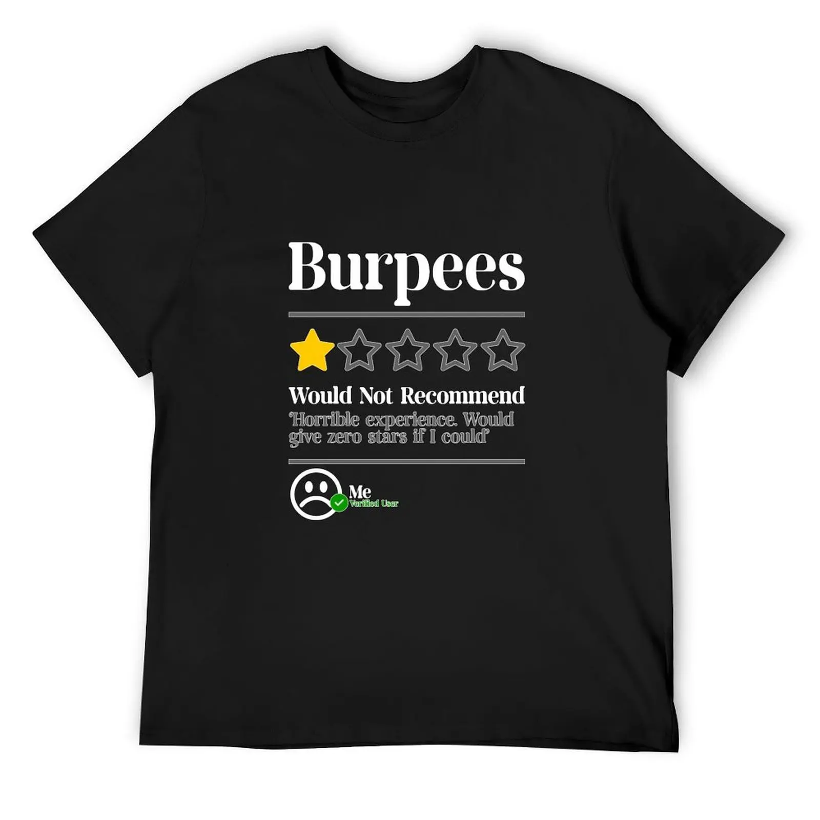 

Burpees Do Not Recommend 1 Star Rating Funny Gym Workout NL T-Shirt topping Luxury man shirts men graphic