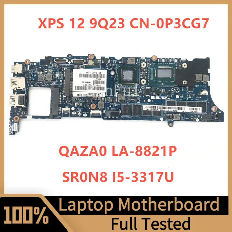 Mainboard CN-0P3CG7 0P3CG7 P3CG7 For Dell 9Q23 Laptop Motherboard QAZA0 LA-8821P With SR0N8 I5-3317U CPU 100% Full Tested Good