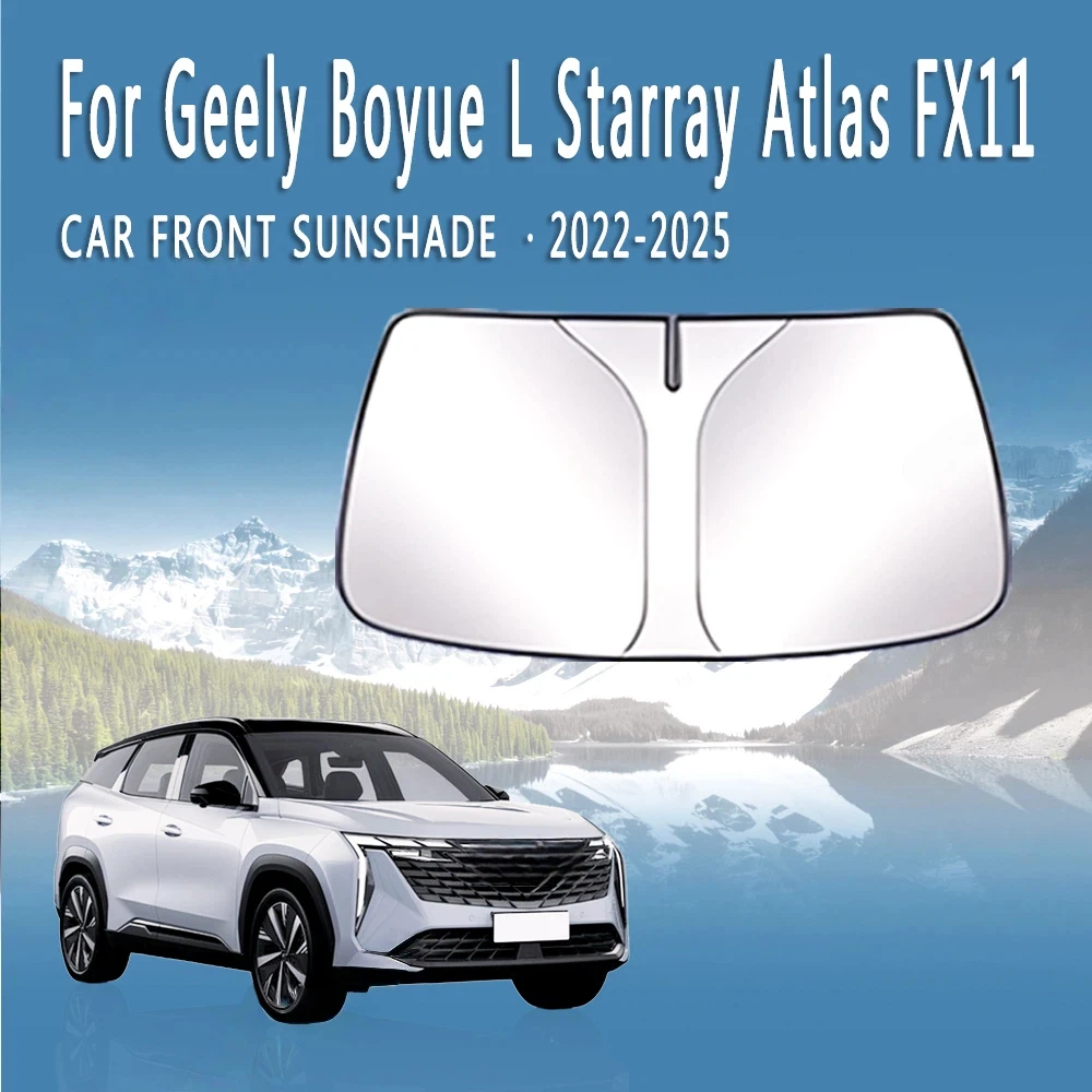 Car Front Windshield Sunshade Heat Insulation Sun Visor Summer Auto Accessories For Geely Boyue L Starray Atlas FX11 2022~2025