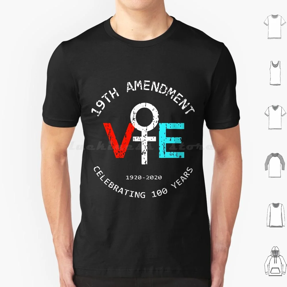 19th Amendment Ve 1920 2020 Celebrating 100 Years T Shirt 6xl Cotton Cool Tee 19th 19th Amendment Vote Amendment Centennial