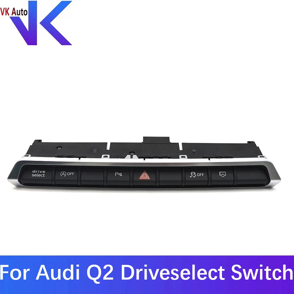 

For Audi Q2 2017-2024 Driveselect Switch Parking Switch Hazard Light Switch Multiple Switch Button 81A925301K 81A 925 301 K