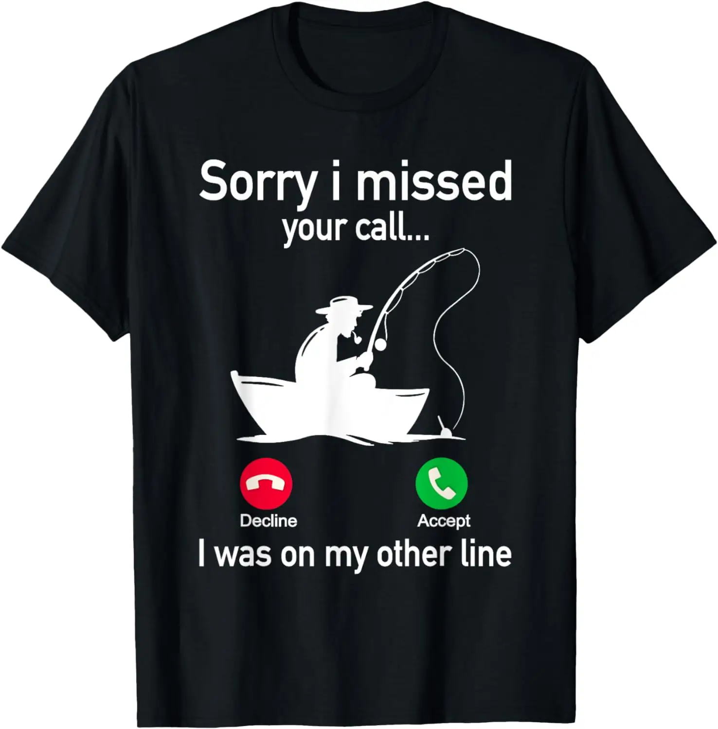 

Fisher Phone Fisher Boat Fishing Line Fish - Funny Fisherman T-Shirt