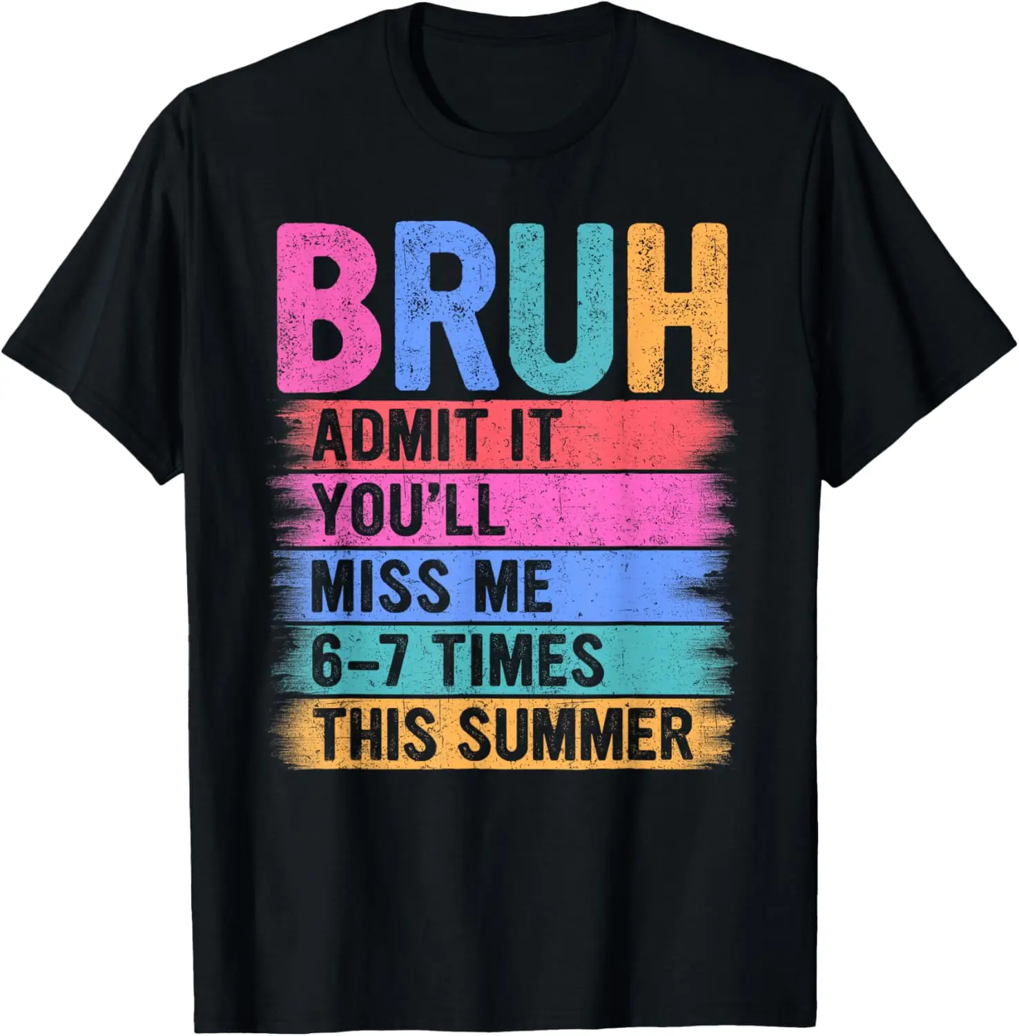 Teacher Kids Admit It You'll Miss Me 67 Bruh Last Day School T-Shirt Summer Short-Sleeved Breathable Sweat-Wicking Versatile
