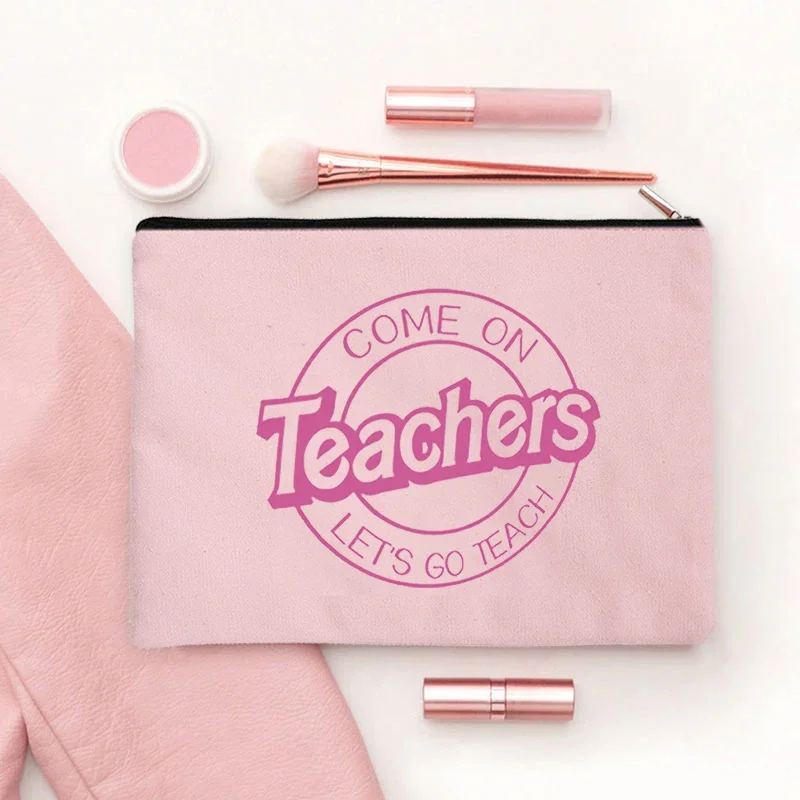 Come on Lets Go Teach Bag Pouch Glamorous Travel Perfume Cosmetics Storage Bags Best Gift for Teachers Lipstick Organizer Clutch