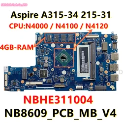 NB8609_PCB_MB_V4 V5  For Acer Aspire A315-34 215-31 N19H1 Laptop Motherboard Core N4000 N4100 N4120 N5000 CPU 4GB-RAM NBHE311004