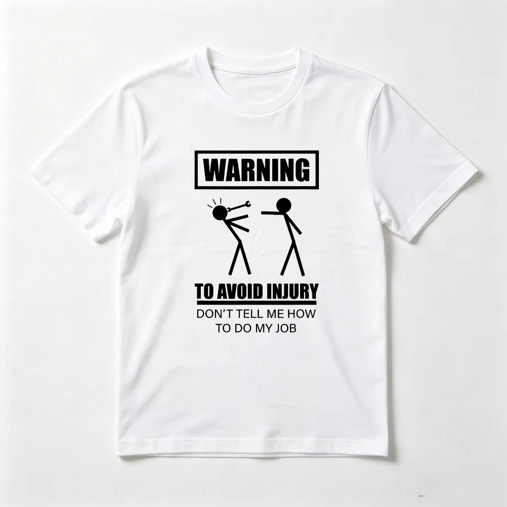 Warning To Avoid Injury Funny Repair Mechanic Gift T-Shirt Casual Fashion Loose Harajuku Short Sleeve O-neck Summer Clothing