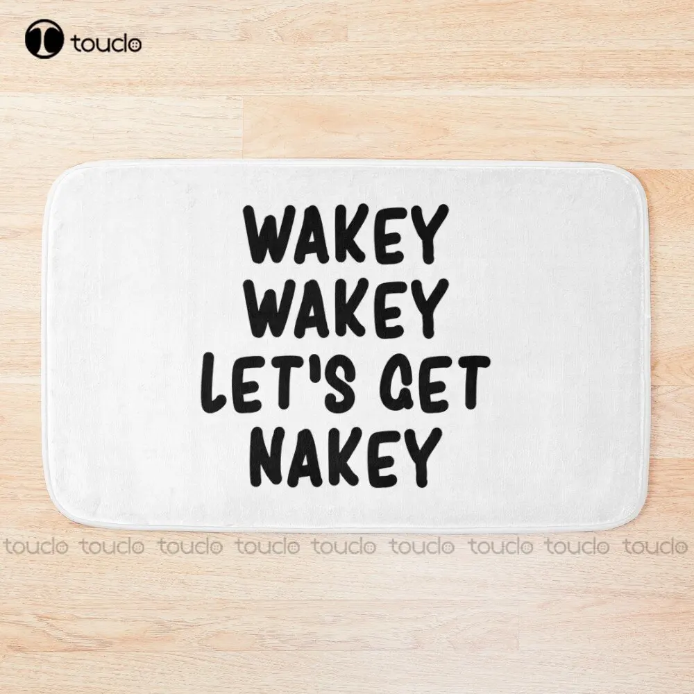 Wakey Wakey Let'S Get Nakey Funny Bath Mat Movies Bathroom Rugs