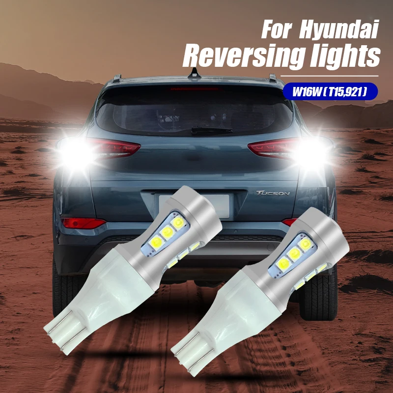 2pcs LED Reverse Light Blub Lamp W16W T15 921 For Hyundai Accent Elantra Sonata Santa Fe Tucson Azera Genesis Coupe Ioniq Equus