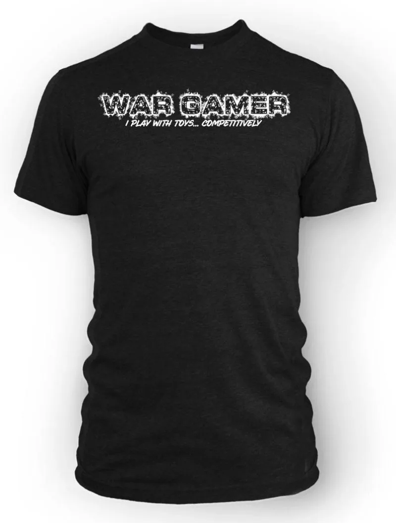 

00013148#A-Wargamer: I Play With Toys...Competitively Wargaming Fan Shirt | Handmade gift for Tabletop Gamers | Graphic Tee | Ar