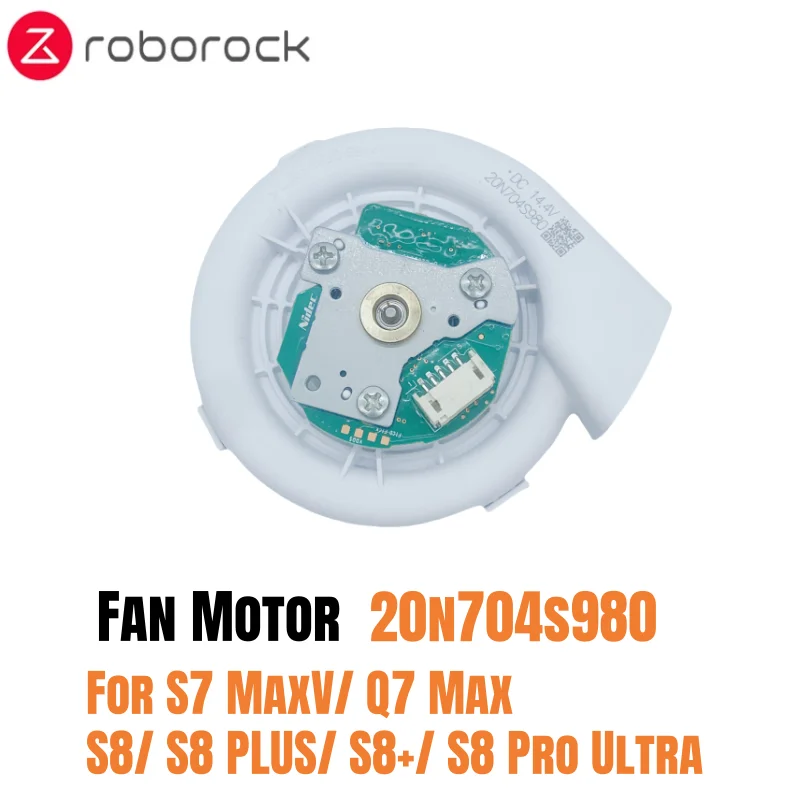 

Original Fan Motor 20N704S980 For Roborock S7 MaxV/ Q7 Max/ S8/ S8 PLUS/ S8+/ S8 Pro Ultra Vacuum Spare Parts Accessories