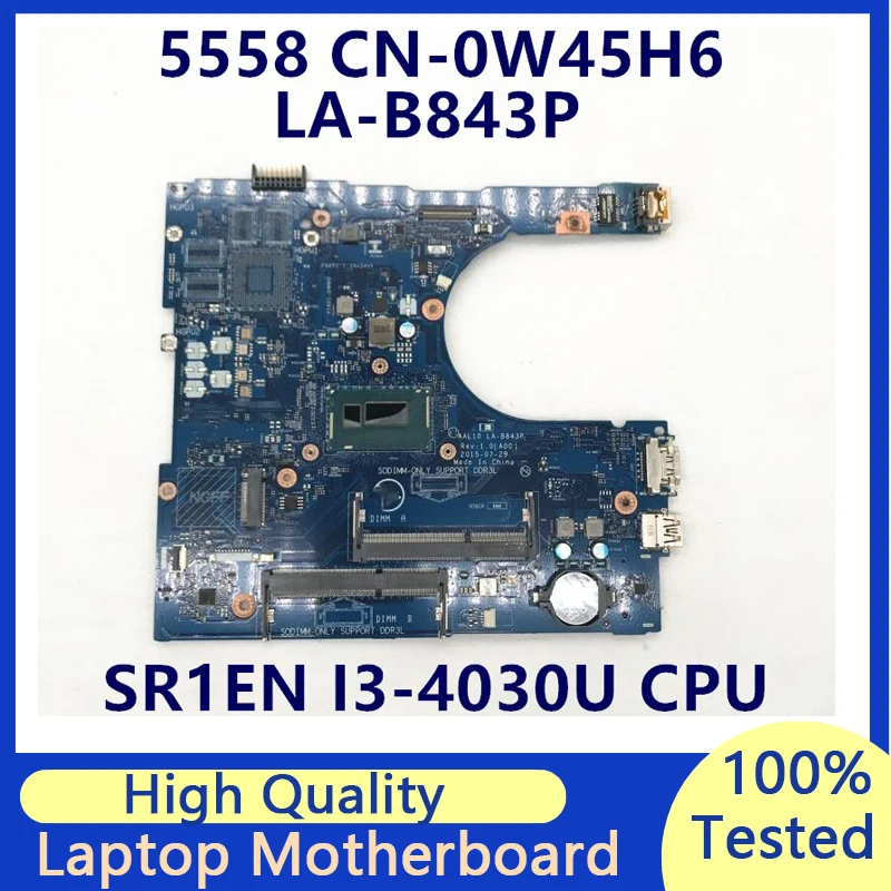 

CN-0W45H6 0W45H6 W45H6 For DELL 3458 5458 5558 5758 AAL10 LA-B843P Laptop Motherboard With SR1EN I3-4030U CPU 100% Fully Tested