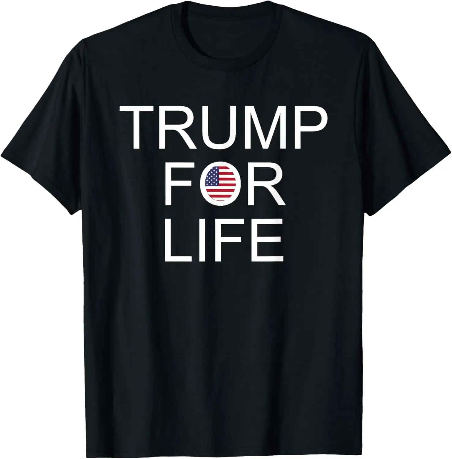 

Trump For Life T Shirt, Donald Trump Shirt T-Shirt