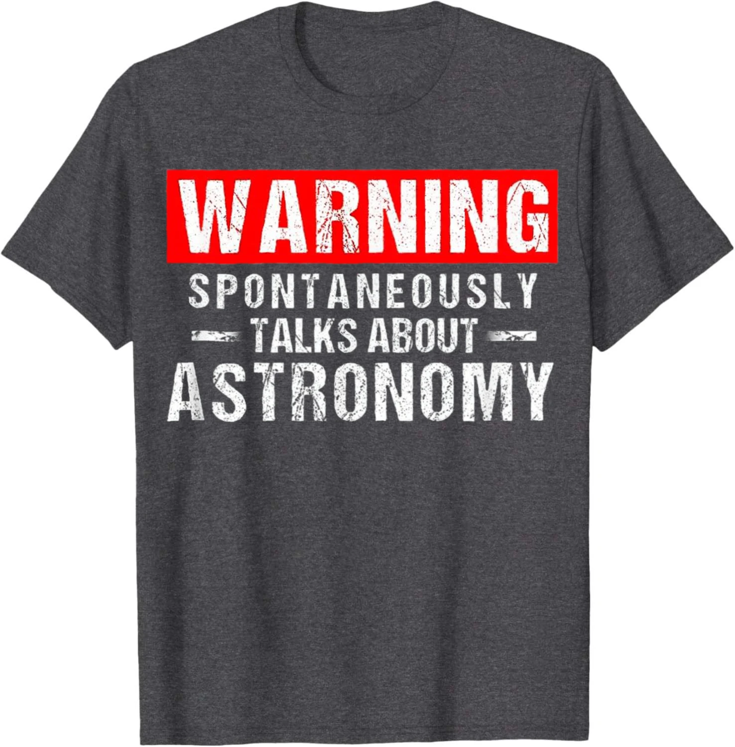 Warning Spontaneously Talks about Astronomy Teacher T-Shirt T-Shirt Unisex Summer Streetwear Tops Cotton Casual Camiseta Hombre