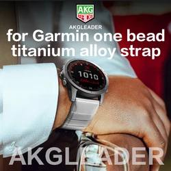 AKGLEADER For Garmin One Bead Titanium Alloy Strap  22 26mm For 7 7X 6 6X Pro 5X 5 Plus 3HR 935