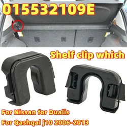 Load Cover Parcel Shelf Clips Pivot Bracket Mount Clamps For Nissan for Dualis For Qashqai j10 06-13 015532109E Shelf clip which