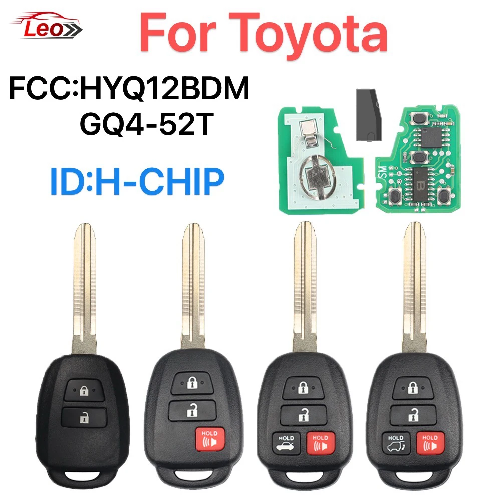

Дистанционный ключ Leo для RAV4 Toyota Camry6 Corolla FCC: HYQ12BDM-315 МГц GQ4-52T 312-314 МГц ID: H-CHIP