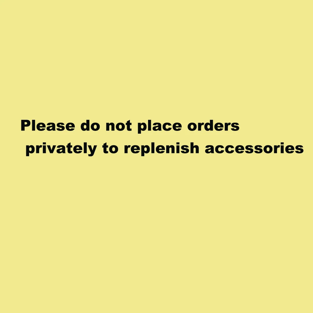 

Please do not place orders privately to replenish accessories