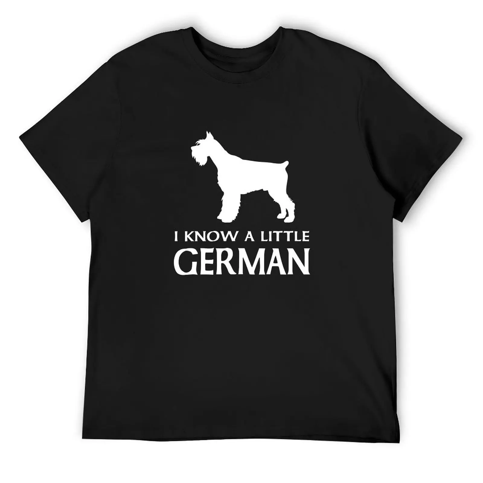 I know a little German - Miniature Schnauzer T-Shirt aesthetic clothes vintage anime shirt big and tall t shirts for men