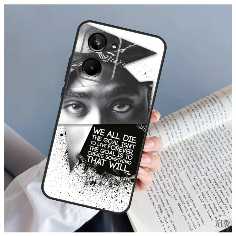 Tupac 2pac Shakur For Realme 11 8 9 10 Pro Plus GT Neo 5 3T 2T C11 C21 C25 C21Y C31 C30 C33 C35 C55 Case