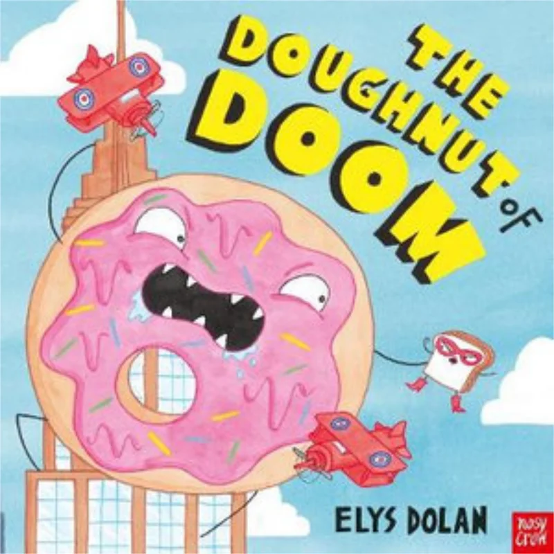 

The Doughnut Of Doom Elys Dolan Nosy Crow 9781788003735 Book