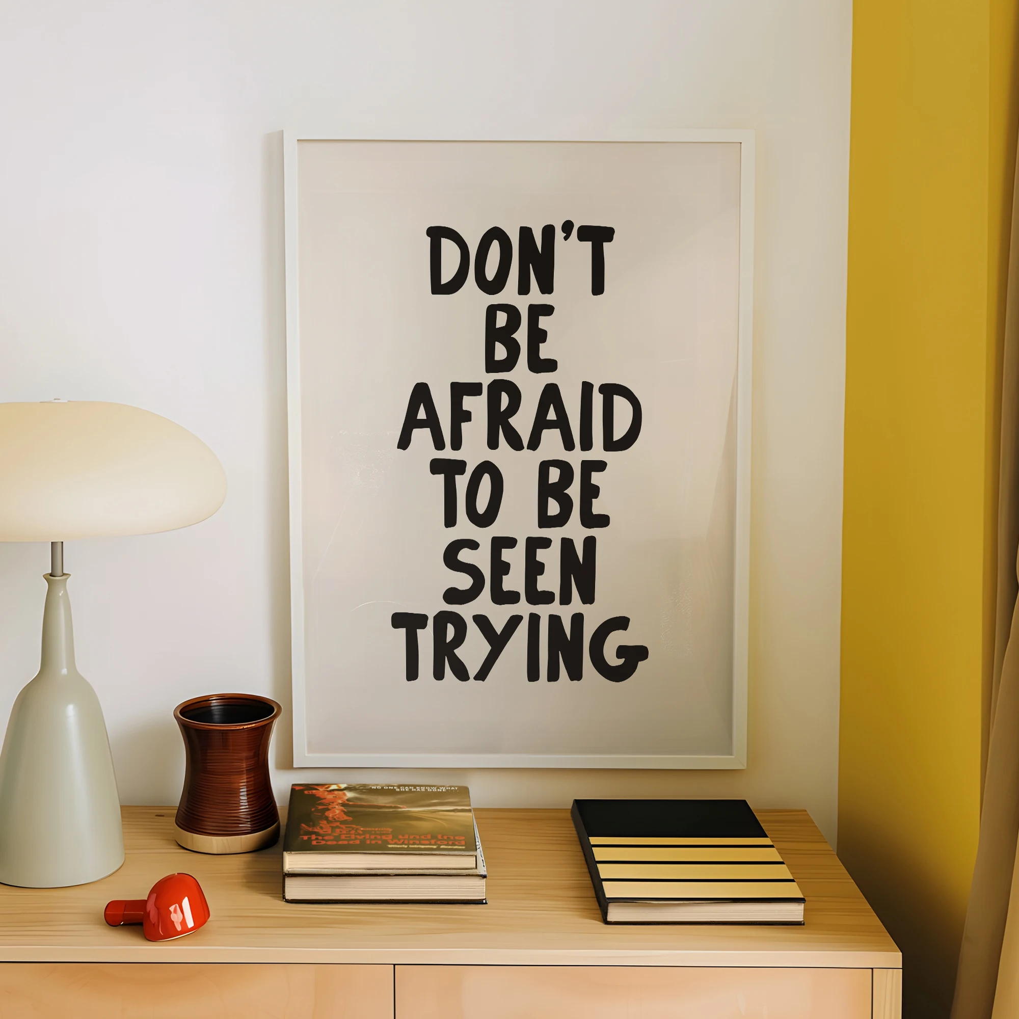 Modern Simple Don't Be Afraid To Be Seen Trying Wall Art Prints Canvas Painting Poster Picture For Living Room Home Decor image 4