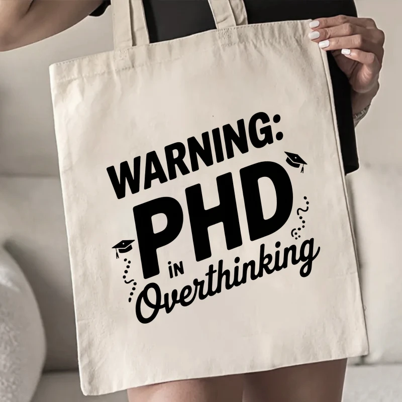 1pc Overthinking Themed Funny Slogan Tote Shopping Bag, Suitable for Daily Use, School, Travel, A Unique Gift for Overthinkers.