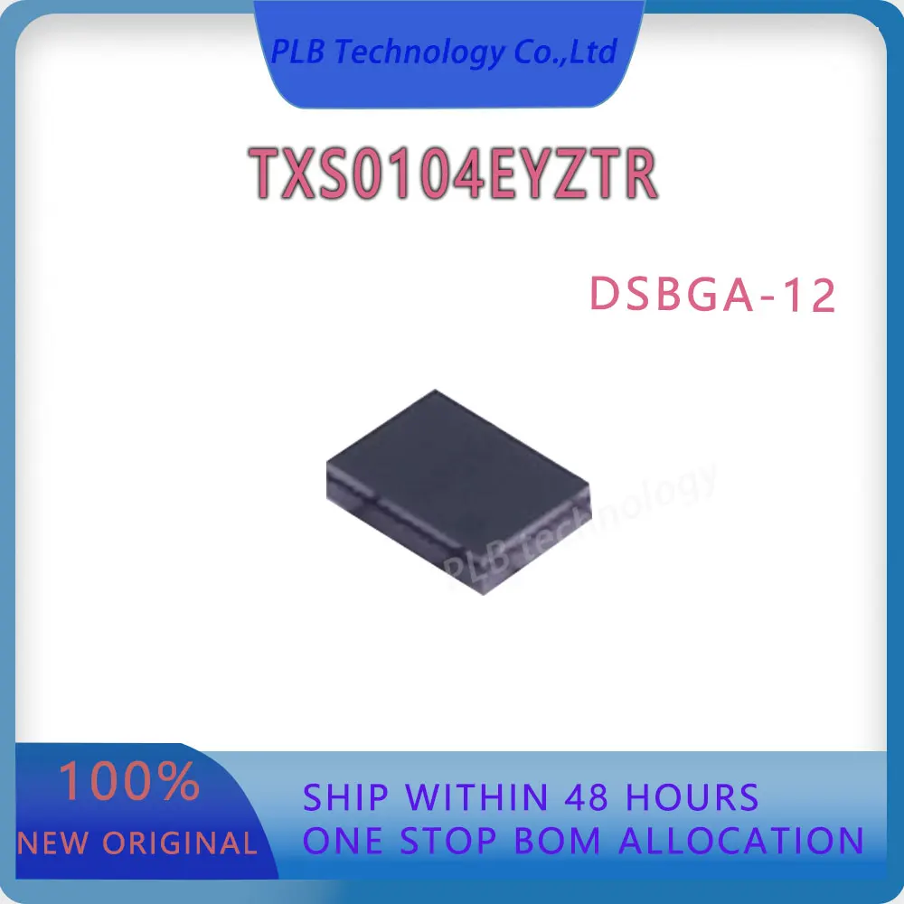 Original TXS0104E Integrated circuit TXS0104EYZTR DSBGA-12 IC chip Auto-direction voltage translators New Electronic