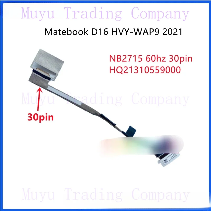 New Original laptop/notebook LCD/LED cable for Huawei MateBook D16 HVY-WAP9 2021 nb2715 hq21310559000 hq21310560000 30pin/40pin