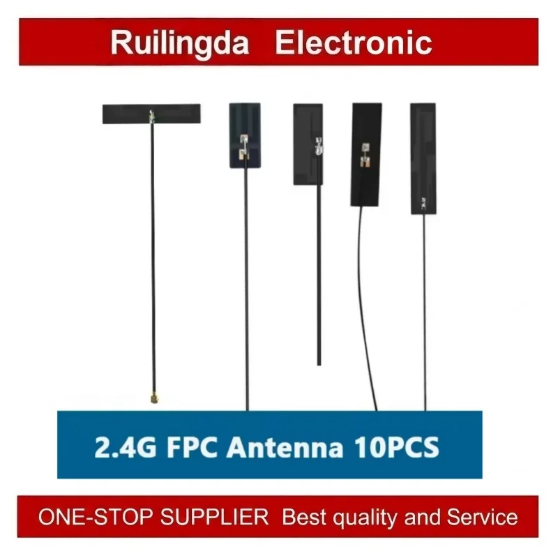 10PCS/Lot 2.4G5.8G FPCAntennaSeries TX2400-FPC-4405 TX2400-FPC-2509 TX2400-FPC-4008 EBYTE IPX 2dBi SmallSize For WirelessModule