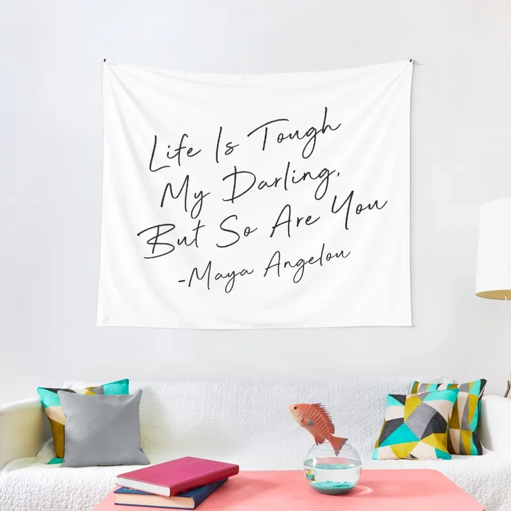 Life Is Tough My Darling, But So Are You Tapestry Wall Decoration Wall Hanging Wall Bedroom Deco Tapestry