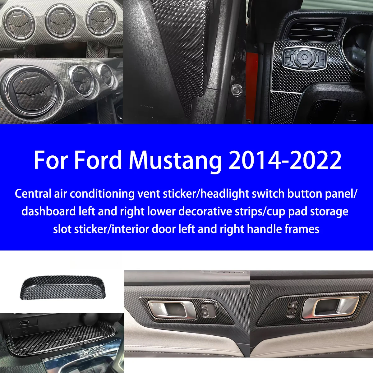 

For Ford Mustang Dry Carbon Fiber Air Conditioning Vents/headlight Switches/dashboard/water Cup Pads/interior Handle Accessories