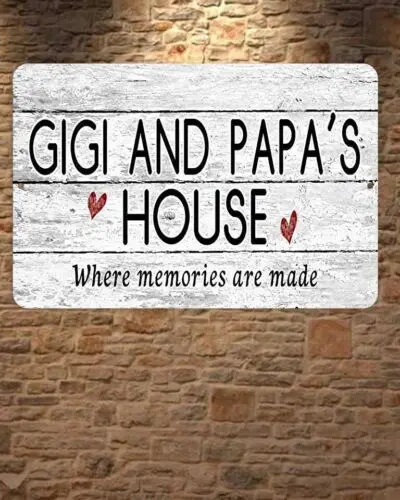 Gigi and Papa's House Metal  metal sign ;