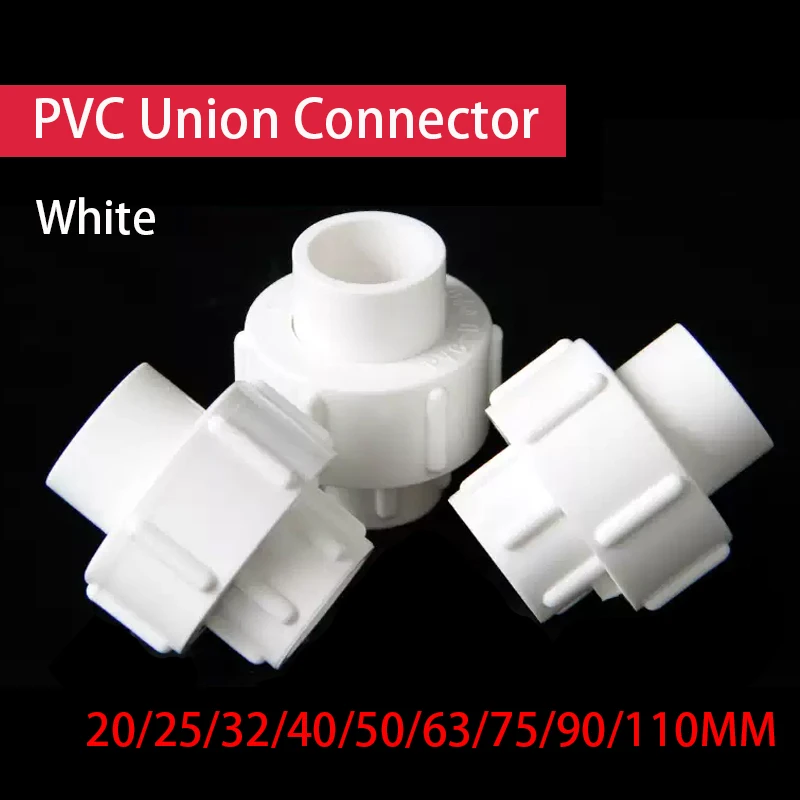 

1PCS White 20/25/32/40/50/63/75/90/110mm PVC Union Connector Aquarium Water Tube Pipe Coupling Joints Garden Irrigation Fittings