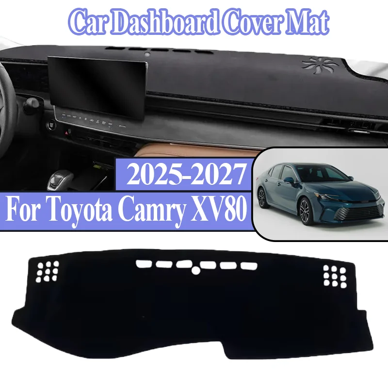 

For Toyota Camry XV80 9th Gen 2025~2027 Car Center Console Dash Mat Anti-Slip Sunshade Dashmat Dashboard Cover Mat Accessories