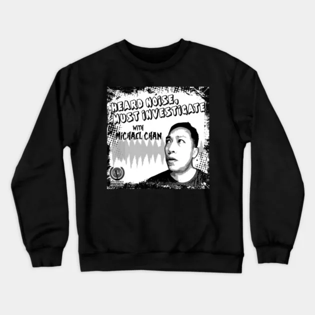 

Autumn and Winter Style Detective - Humor Sweatshirt, "Noise Investigator Michael Chan" Graphic for A Trendy and Witty Look