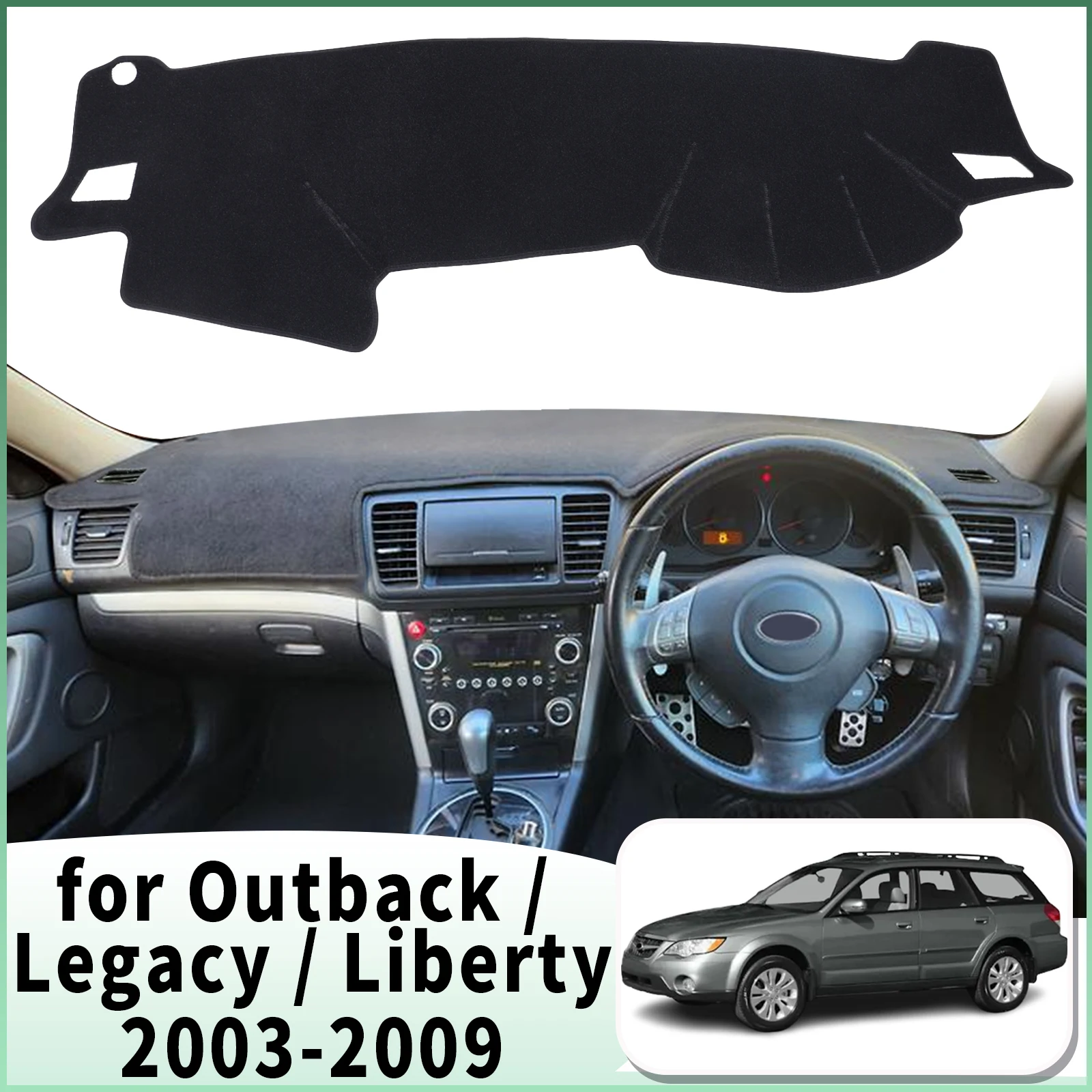 

fit for Subaru Outback Legacy Liberty 2003-2009 Car Dashmat Accessories Dashboard Cover Pad DashMat Sunshade Protective Carpet