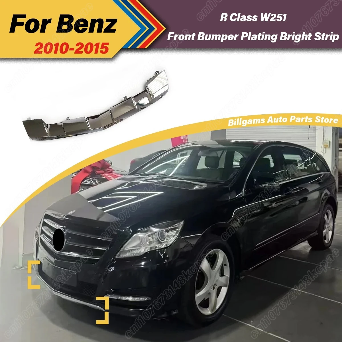 

For Ben-z R Class W251 2011 2012 2013 2013 2015 Car Front Bumper Plating Electroplated Bright Strip Decorative Accessories Kit