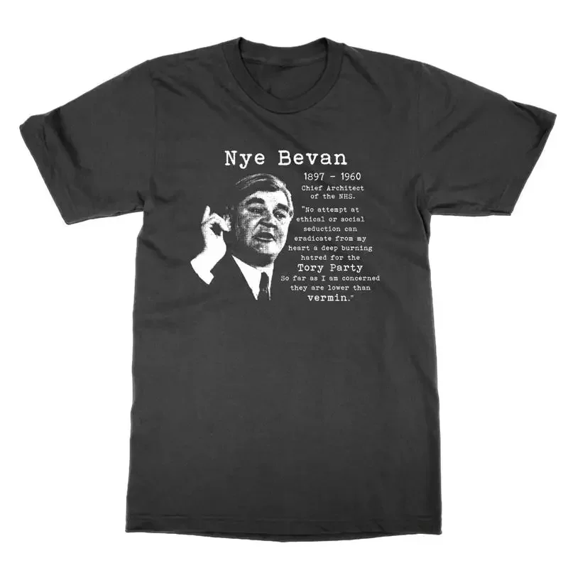 Nye Bevan quote t shirt NHS anti Tory protest tee Labour left wing leftie top