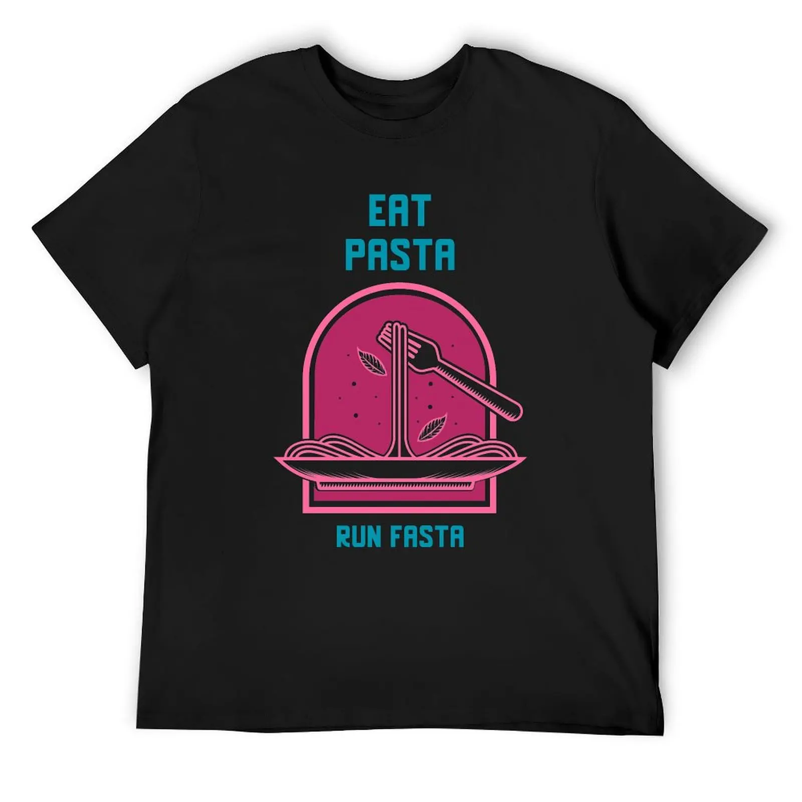 

Eat Pasta Run Fasta T-Shirt