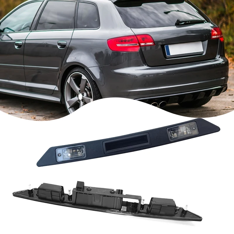 

For Audi A3 8P A4 A6 S3 S4 S6 Q7 Sportback B6 C6 2001-2013 Trunk Light License Light Tailgate Handle Accessories 8P48275743FZ