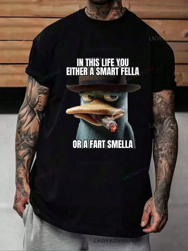 Perry Platypus Youre Either A Smart Fella or A Fart Smella Funny Graphic cotton T-shirt Men's Women's Fashion summer T Shirts