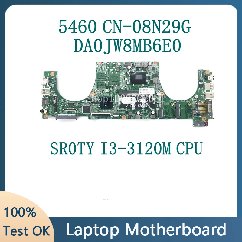 

CN-08N29G 08N29G 8N29G SR0TY I3-3120M Процессор Высококачественная материнская плата для DELL V5460 5460, материнская плата для ноутбука DA0JW8MB6E0, 100% тестирование