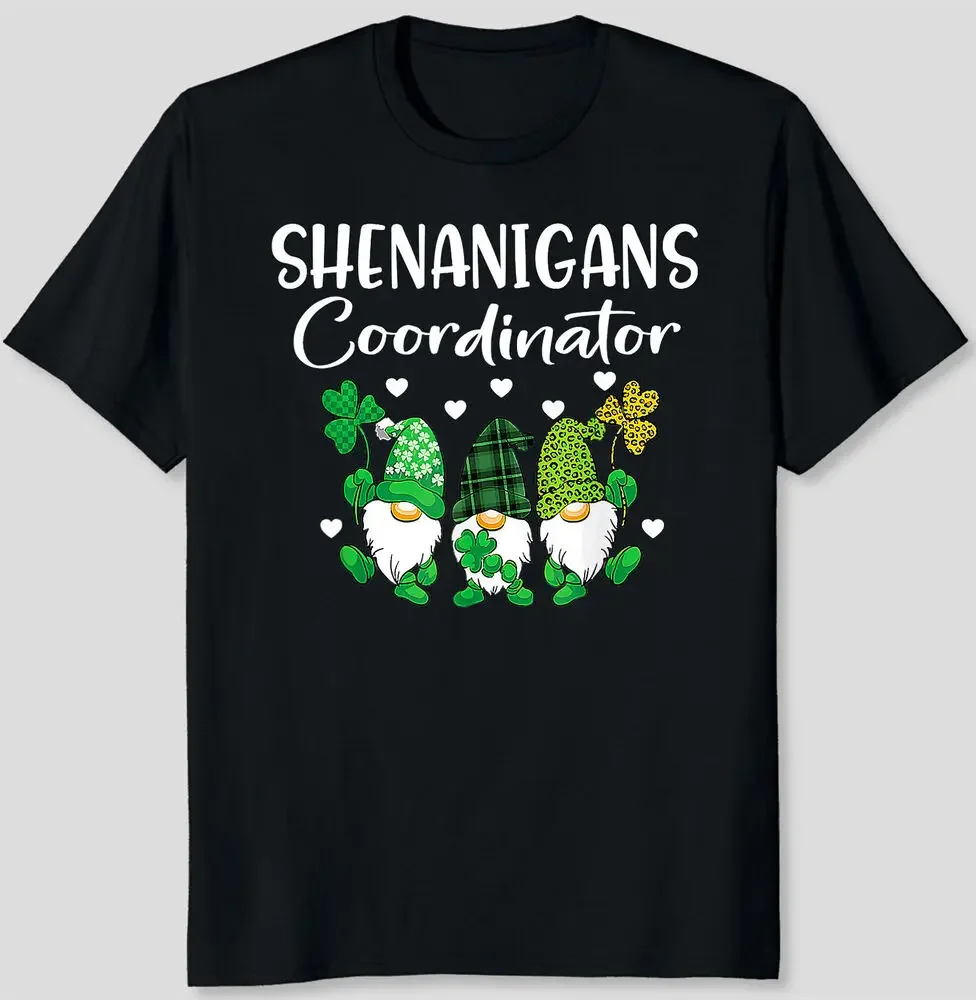 

Shenanigans Coordinator St Patricks Day Gnomes Green Proud T-Shirt