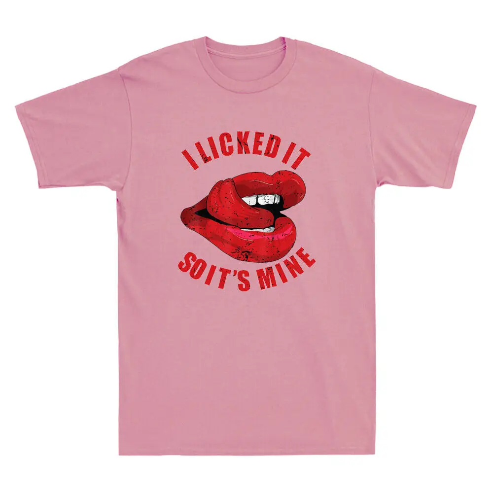 Sexy Lips I Licked It So It's Mine Funny Quote Saying Joke Vintage Men's T-ShirtSummer luxury retro