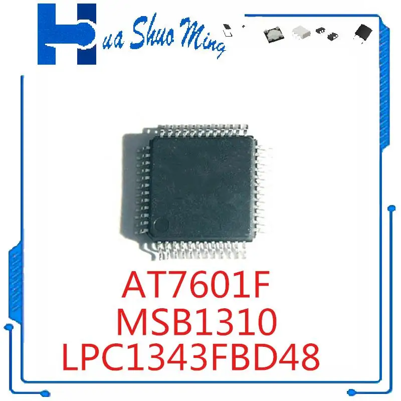 

5 шт./лот MSB1310 LPC1343FBD48 LPC1343F AT7601F QFP48