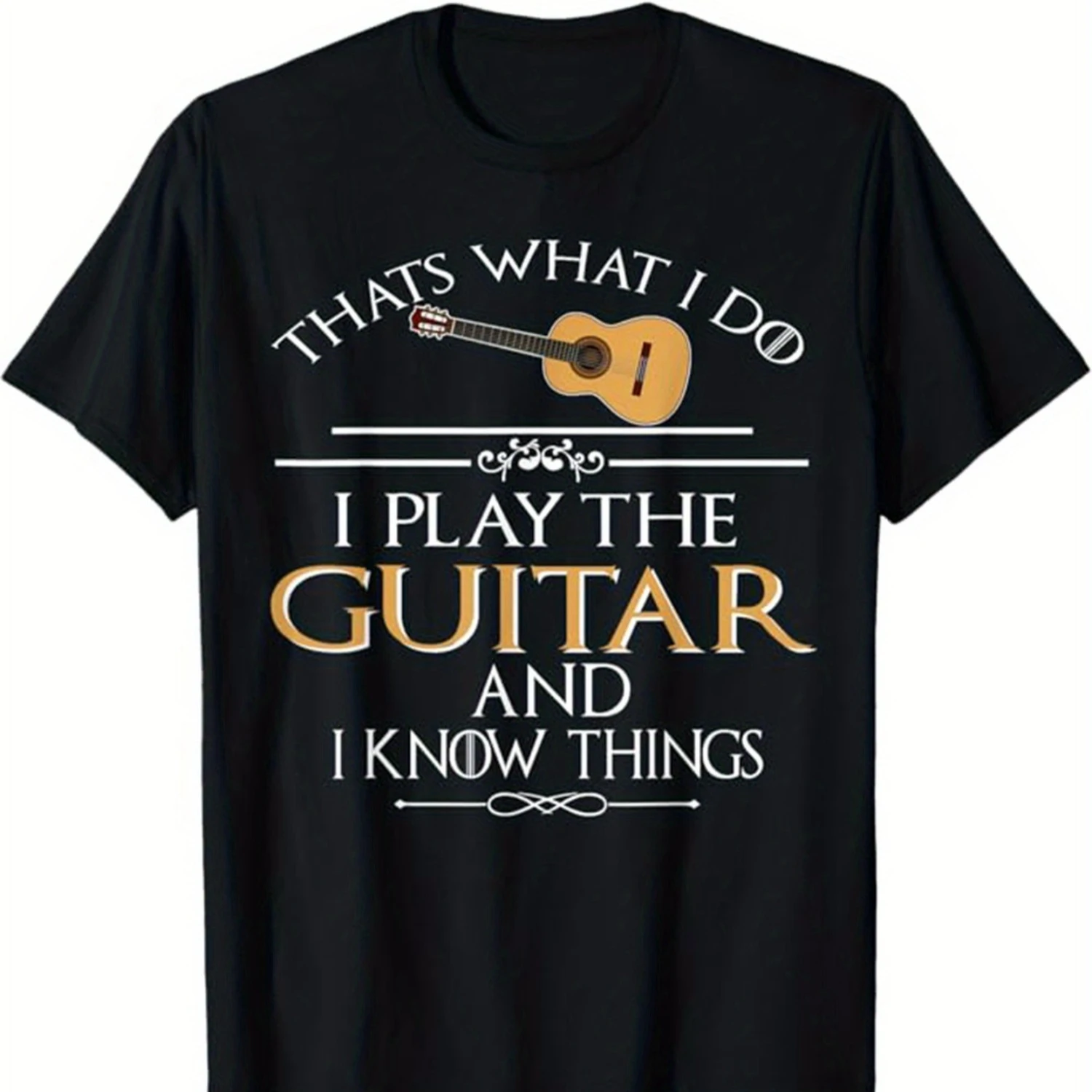 

"That's What I Do" Music Quote Guitar Graphic T-Shirt 100% Cotton O-Neck Short Sleeve Summer Casual Mens T-shirt Streetwear