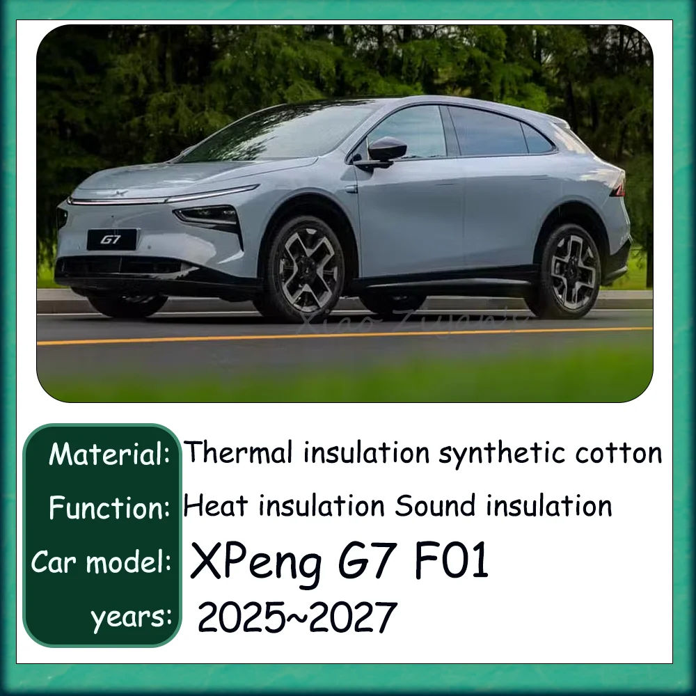 For XPeng G7 F01 2025~2027 2026 Car Hood Thermal Lining Engine Soundproof Cotton Insulation Mat Cover Protection Accessories