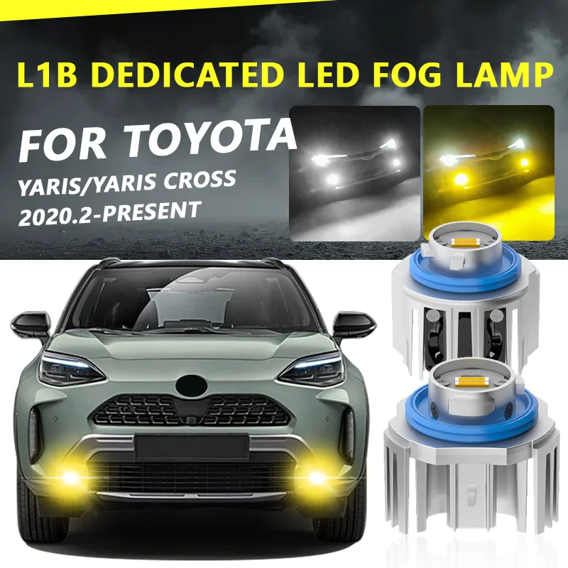 

FOR TOYOTA YARIS/YARIS CROSS 2020.2-PRESENT New LED Car Fog Lamps L1B monochrome/Dual Color Yellow White Car Led Fog Lights
