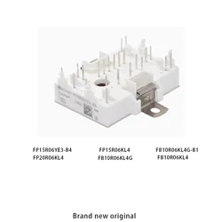 Brand new original FP15R06YE3-B4 FP15R06KL4 FB10R06KL4G-B1 FP20R06KL4 FB10R06KL4G FB10R06KL4 IGBT power module